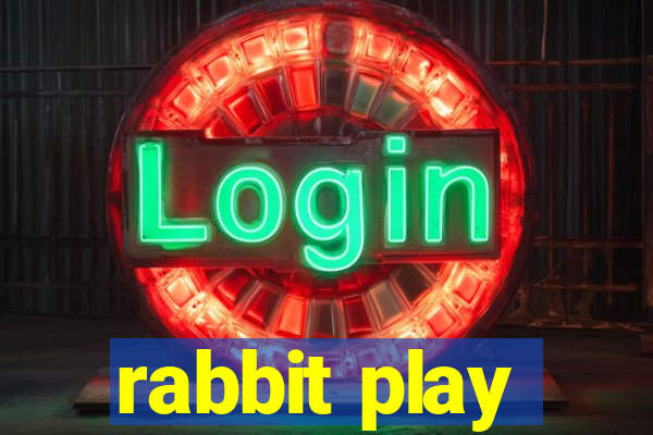 rabbit play